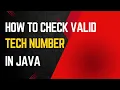 How to check valid Tech Number in Java Coding Skills
