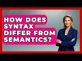 How Does Syntax Differ from Semantics Lexicon Lounge