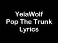 Yelawolf - Pop The Trunk [HQ & Lyrics]