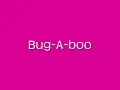 Bug-A-boo with lyrics