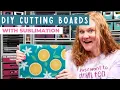 How to Make Sublimation Cutting Boards for Your Kitchen