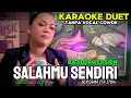 Download Lagu SALAH MU SENDIRI ~ CUT RANI || KARAOKE DUET TANPA VOCAL COWOK - BERSAMA ITA ITOXS