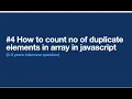 How to count number of duplicate elements in array in javascript