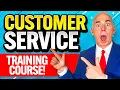 CUSTOMER SERVICE TRAINING COURSE Customer Service Skills How to Be GREAT at CUSTOMER SERVICE