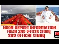 NOON REPORT INFORMATION FOR 2ND OFFICER JOB WHAT ARE THE NOON REPORT 3RD OFFICER STUDY