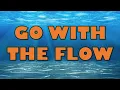 Download Lagu Go with the Flow