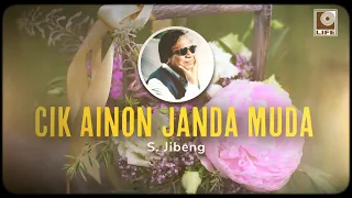 S. Jibeng - Che Ainon Janda Muda (Official Lyric Video)