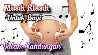 Download MUSIK KLASIK UNTUK BAYI DALAM KANDUNGAN MP3