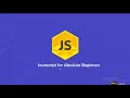 Javascript For Absolute Beginners