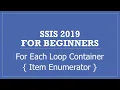 SSIS 2019 For Each Loop Container Item Enumerator
