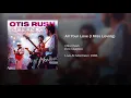 All Your Love (I Miss Loving) (Live) (feat. Eric Clapton) - Otis Rush