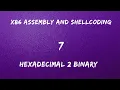 x86 Assembly and Shellcoding - 7 Hexadecimal to Binary