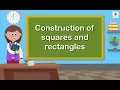 Construction of Squares and Rectangles Mathematics Grade 5 Periwinkle