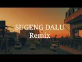 Download Lagu DJ SUGENG DALU REMIX | FULL BASS - Dj Snow well 2020