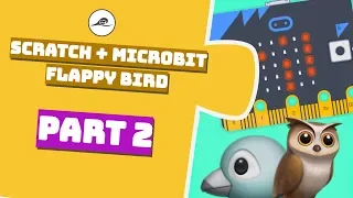 Scratch Flappy Bird Game Tutorial for Microbit aka LEDdy Bird PART 2