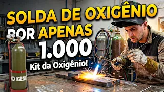 SOLDA DE OXIGÊNIO CASEIRA ...BARATA DE MAIS