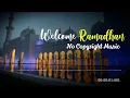 Download Lagu Welcome Ramadhan【No Copyright Music】By. Ramol