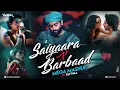 Download Lagu Saiyaara X Barbaad Mashup | Tattvaa| Arijit Singh | Jubin Nautiyal | Faheem Abdullah |