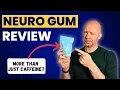 Neuro Gum Review - Is It More Than Just Caffeine