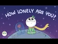 Download Lagu QUIZ: How Lonely Are You Quiz? (Self Check-in)