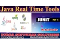 Java Realtime Tools JUNIT Part - 4 by Anjireddy