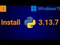 How to Install Python 3 13 7 on Windows 11