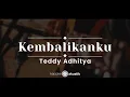 Download Lagu Kembalikanku – Teddy Adhitya (KARAOKE AKUSTIK)