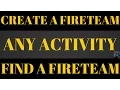 Destiny Create a Fireteam or Find a Fireteam for any Activity Raid Nightfall Trials Etc