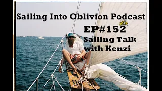 EP#152 Sailing Conversation with Kenzi