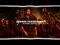 Devara Thandavam - Slowed + Reverb | Jnr NTR | Anirudh | Devara