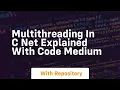 multithreading in c net explained with code medium