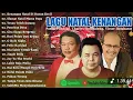 Lagu Lagu Natal Kenangan Terbaik Sepanjang Masa | Koleksi Lagu Natal Rohani Menyentuh Hati 2026