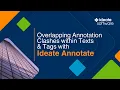 Overlapping Annotation Clashes Within Text and Tags - Ideate Annotate