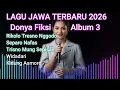 LAGU JAWA TERBARU 2026 Donya Fiksi - Rikolo Tresno Nggodo