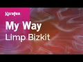 Lagu My Way - Limp Bizkit | Karaoke Version | KaraFun
