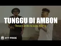 Download Lagu Toton Caribo \u0026 Justy Aldrin - Tunggu Di Ambon (Lirik) Lagu Timur Terbaru 2025
