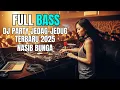 Lagu DJ-NASIB BUNGA''PARTY X FULL BAS JEDAG JEDUG VIRAL TERBARU 2025