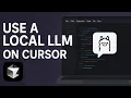 How to Use a Local LLM within Cursor