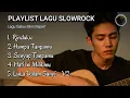 Download Lagu Playlist Lagu Terbaru 2025 - Slow Rock Menyentuh Hati