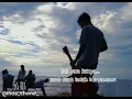 Download Lagu Story wa galau#maafkan aku