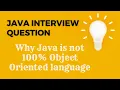 Why Java is not 100 Object Oriented language MOST ASKED INTERVIEW QUESTIONS