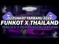 Download Lagu DJ FUNKOT X THAILAND TERLALU X DEK BANSAIK MANGKO TABUANG | DJ FUNKOT TERBARU 2024 FULL BASS KENCENG