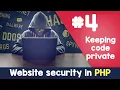 Keeping code private PHP Website Security hacking protection Quick programming tutorial