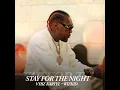 Stay For The Night