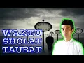 Download Lagu WAKTU SHOLAT TAUBAT !! Inilah Waktu Yang Paling Tepat, Ustadz Abdul Somad, Lc , MA