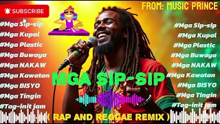 mga sip sip rap and reggae remix music prince toptrending rabzmusics musicfranz muzikhubph 