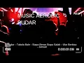 Lagu Music Aerobic Pudar X Tabola Bale @SasmoyoHadi 
