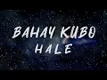 Hale - Bahay Kubo (Official Lyric Video)