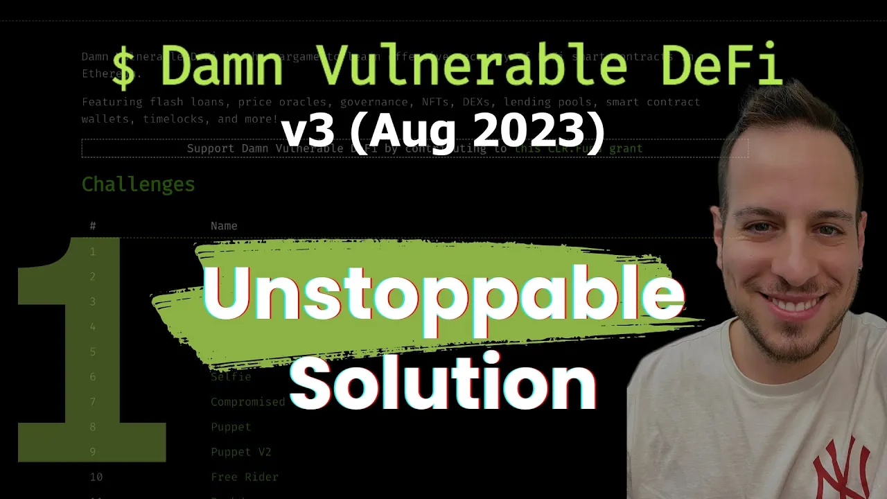 Damn Vulnerable DeFi V3 - Unstoppable Solution - Walkthrough Tutorial
