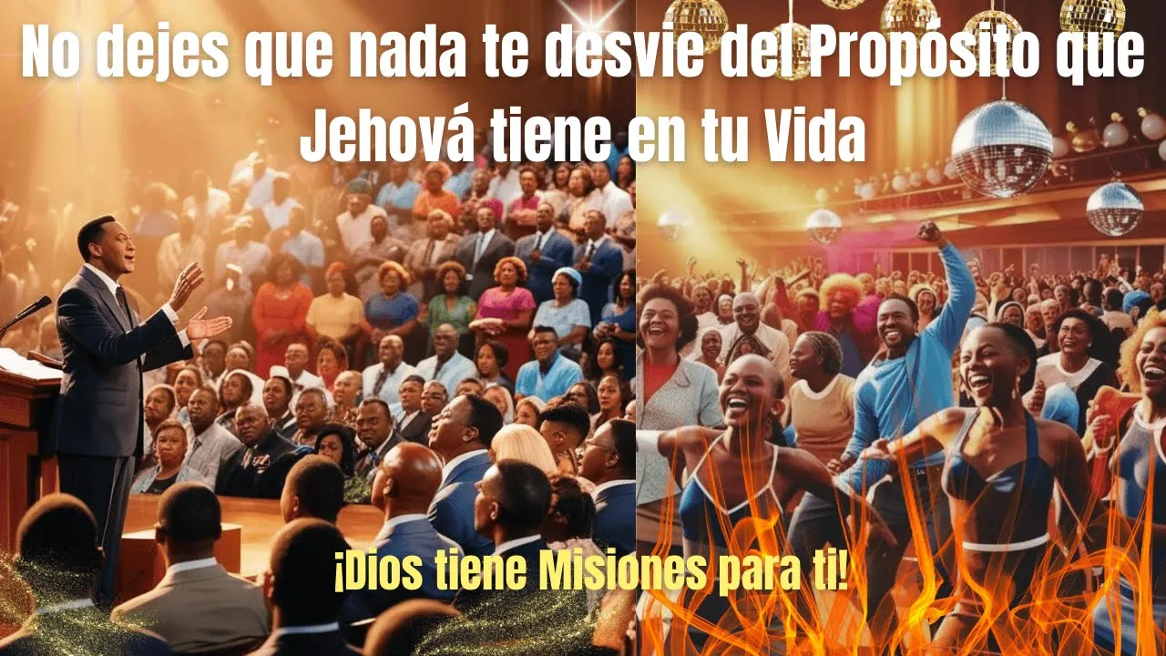 No dejes que nada te desvié del Propósito que Jehová tiene para tu Vida
